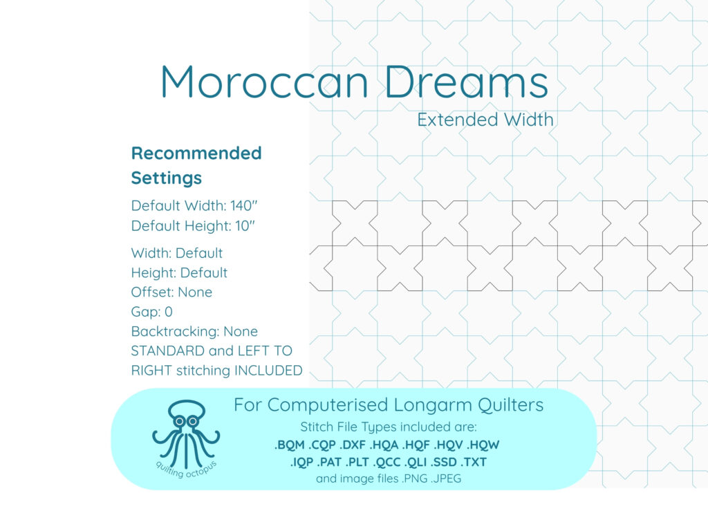 Moroccan Dreams Pantograph Information Sheet For Computerised Longarm Quilters Stitch File Types included are: .BQm.cQP.DxF.HQA.HQF.HQV.HQW .IQP PAT .PLT .QCC .QLI .SSD .TXT